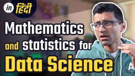 Mathematics and Statistics for Data Science and Machine Learning in Hindi
